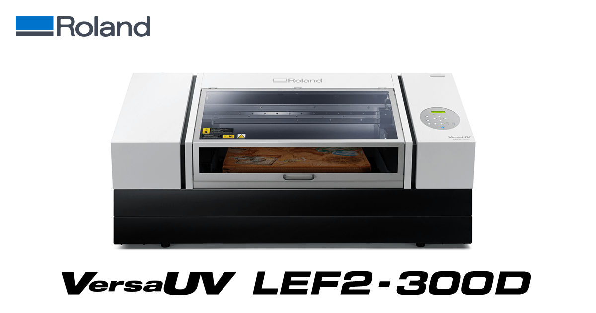 New VersaUV LEF2-300D Offers Stunning, Ultrarealistic Printing on