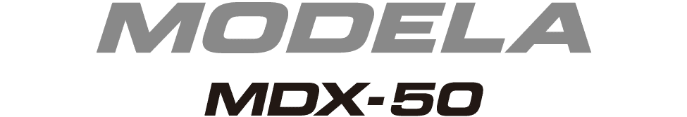 MODELA MDX-50