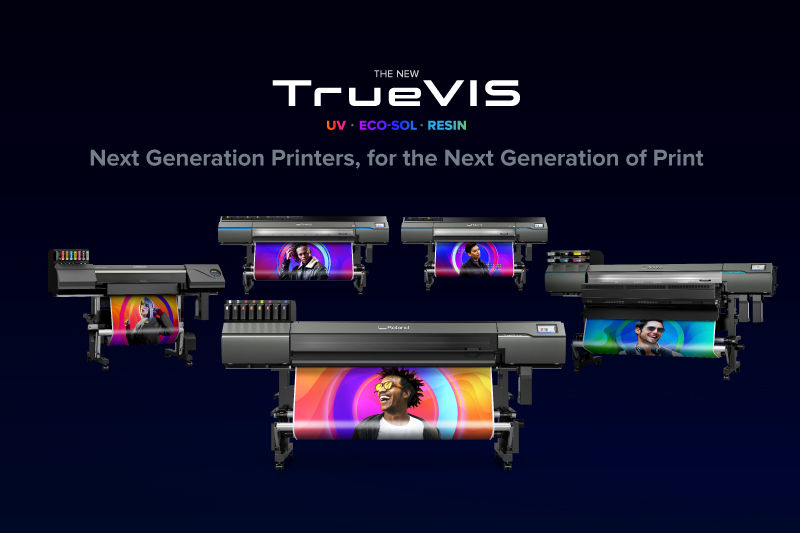 TrueVIS - Next Generation Printers, for the Next Generation of Print