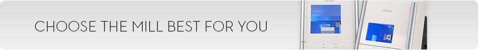 Choose the dental mill best for you